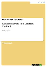 Produktbild: Kreditfinanzierung einer GmbH im Handwerk