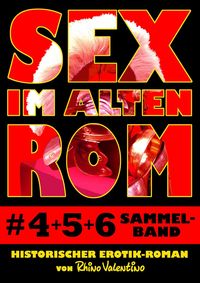 Produktbild: Sex im alten Rom, Sammelband 4-6
