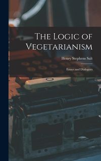 Produktbild: The Logic of Vegetarianism: Essays and Dialogues