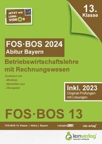 Bild vom Artikel Abiturprüfung FOS/BOS Bayern 2024 Betriebswirtschaftslehre mit Rechnungswesen 13. Klasse vom Autor 