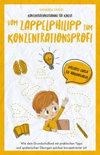 Produktbild: Konzentrationstraining f&uuml;r Kinder - Vom Zappelphilipp zum Konzentrationsprofi