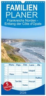Produktbild: Familienplaner 2026 - Frankreichs Norden - Entlang der C&ocirc;te d'Opale mit 5 Spalten (Wandkalender, 21 x 45 cm) CALVENDO