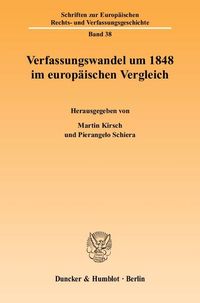 Produktbild: Verfassungswandel um 1848 im europ&auml;ischen Vergleich.