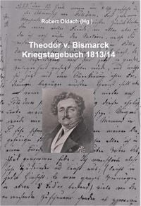 Produktbild: Theodor v. Bismarck - Kriegstagebuch 1813/14