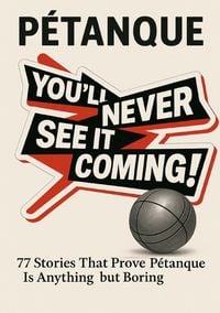 Produktbild: P&eacute;tanque Like you never seen it
