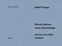 Produktbild: Detlef Orlopp: &Uuml;berall splittern unsere Gesichtsz&uuml;ge &ndash; partout nos traits &eacute;clatent