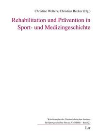 Produktbild: Rehabilitation Pr&auml;vention Sport- und Medizingeschichte
