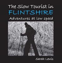Produktbild: The Slow Tourist in Flintshir