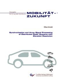 Produktbild: Synchronization and Array Signal Processing of Distributed Radar Systems with Elevation Resolution
