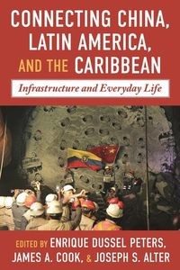 Produktbild: Connecting China, Latin America, and the Caribbean