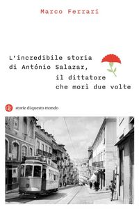 Produktbild: L' incredibile storia di Ant&oacute;nio Salazar, il dittatore che mor&igrave; due volte