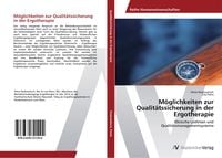 Produktbild: M&ouml;glichkeiten zur Qualit&auml;tssicherung in der Ergotherapie