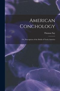 Produktbild: American Conchology; Or, Description of the Shells of North America