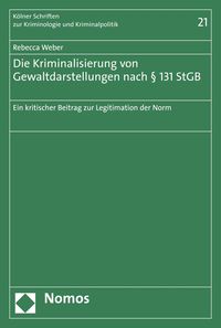 Produktbild: Die Kriminalisierung von Gewaltdarstellungen nach &sect; 131 StGB