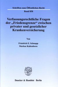 Produktbild: Verfassungsrechtliche Fragen der "Friedensgrenze" zwischen privater und gesetzlicher Krankenversicherung.