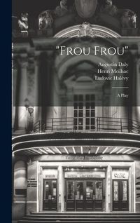 Produktbild: "Frou Frou"; a Play