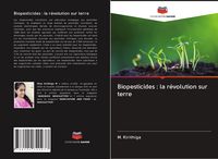 Produktbild: Biopesticides : la r&eacute;volution sur terre