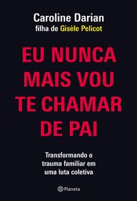 Produktbild: Eu nunca mais vou te chamar de pai