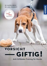 Produktbild: Vorsicht, giftig! Anti-Giftk&ouml;dertraining f&uuml;r Hunde
