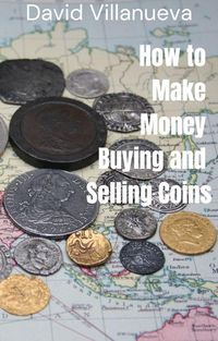 Produktbild: How to Make Money Buying and Selling Coins