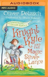Bild vom Artikel Knight Kyle and the Magic Silver Lance vom Autor Oliver Pötzsch