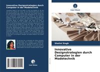 Produktbild: Innovative Designstrategien durch Computer in der Modetechnik