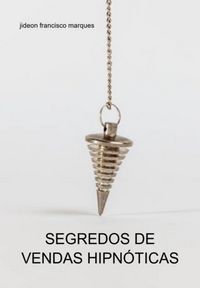 Produktbild: Segredos De Vendas Hipn&oacute;ticas