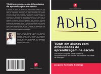 Produktbild: TDAH em alunos com dificuldades de aprendizagem na escola