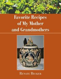 Produktbild: Favorite Recipes of My Mother and Grandmothers