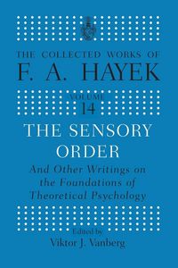 Produktbild: The Sensory Order and Other Writings on the Foundations of Theoretical Psychology