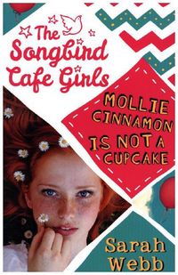 Produktbild: Mollie Cinnamon Is Not a Cupcake (The Songbird Cafe Girls 1)
