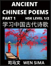 Produktbild: Ancient Chinese Poems (Part 1) - Essential Book for Beginners (Level 1) to Self-learn Chinese Poetry with Simplified Characters, Easy Vocabulary Lessons, Pinyin & English, Understand Mandarin Language, China's history & Traditional Culture