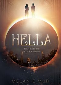 Produktbild: Hella - Your Yesterday Is My Tomorrow