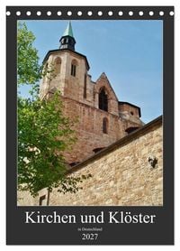 Produktbild: Kirchen und Kl&ouml;ster in Deutschland (Tischkalender 2027 DIN A5 hoch), CALVENDO Monatskalender