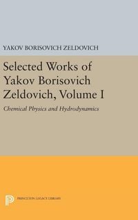 Produktbild: Selected Works of Yakov Borisovich Zeldovich, Volume I
