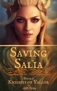 Produktbild: Saving Salia (Knights of Vallor, #1)