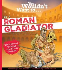 Produktbild: You Wouldn't Want To Be A Roman Gladiator