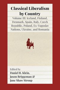 Produktbild: Classical Liberalism by Country, Volume III