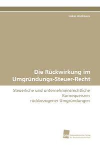 Produktbild: Die R&uuml;ckwirkung im Umgr&uuml;ndungs-Steuer-Recht