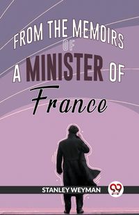 Produktbild: From The Memoirs Of A Minister Of France