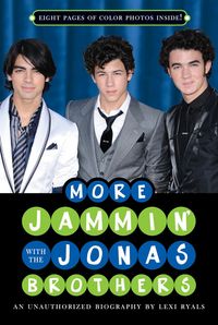 Produktbild: More Jammin' with the Jonas Brothers: An Unauthorized Biography