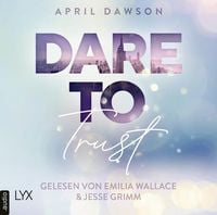 Produktbild: Dare to Trust - Dare-to-Trust-Trilogie, Teil 1