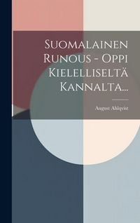 Produktbild: Suomalainen Runous - Oppi Kielelliselt&auml; Kannalta...