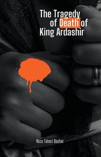 Produktbild: The Tragedy of the Death of King Ardashir