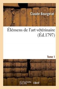 Produktbild: &Eacute;l&eacute;mens de l'Art V&eacute;t&eacute;rinaire. Tome 1