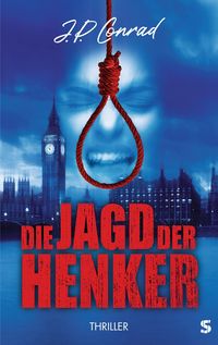 Bild vom Artikel Die Jagd der Henker vom Autor J. P. Conrad