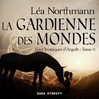 Produktbild: Les Chroniques d'Argalh, T6 : La Gardienne des Mondes