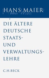 Produktbild: Gesammelte Schriften Bd. IV: Die &auml;ltere deutsche Staats- und Verwaltungslehre