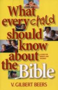 Produktbild: What Every Child Should Know about the Bible