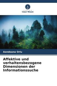 Produktbild: Affektive und verhaltensbezogene Dimensionen der Informationssuche